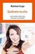 Quiérete mucho : guía sencilla y efícaz