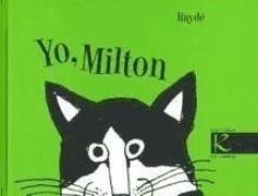 Yo, Milton