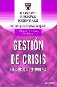 Gestión de crisis : convertirlas en oportunidades