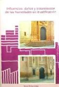 Influencias, daños y tratamientos de las humedades en la edificación