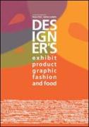 Designer's exhibit, product, graphic, fashion and food
