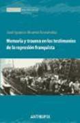 Memoria y trauma en los testimonios de la represión franquista