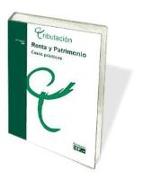 Renta y patrimonio : casos prácticos 2008