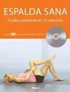 Espalda sana : tu plan personal en 15'