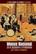 La peor banda del mundo : Museo Nacional de lo Accesorio e Irrelevante