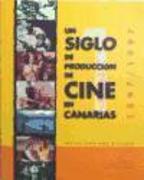 Un siglo de cine en Canarias