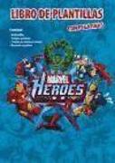 Marvel héroes : libro de plantillas