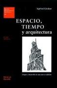 Espacio, tiempo y arquitectura : origen y desarrollo de una nueva tradición