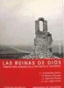 Las ruinas de Dios, arquitectura religiosas olvidada en la provincia de Valladolid : partidos judiciales de Mota del Marqués, Peñafiel, Tordesillas y Valoria la Buena