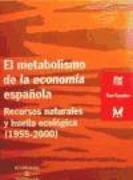 El metabolismo de la economía española : recursos naturales y huella ecológica (1955-2000)