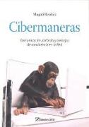 Cibermaneras : comunicación, cortesía y consejos de convivencia en la red