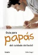 Guía para papás del cuidado del bebé