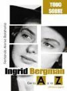 Ingrid Bergman : de la A a la Z