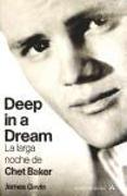 Deep in a dream : la larga noche de Chet Baker