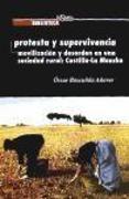 Protesta y supervivencia : movilización y desorden en una sociedad rural : Castilla-La Mancha, 1875-1923