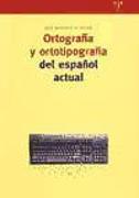 Ortografía y ortotipografía del español actual