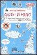 Giochi di mano. 52 giochi facili e rapidi dell'Albero Azzurro con 21 filastrocche di Roberto Piumini