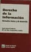 Derecho de la información : normativa básica y de desarrollo