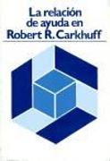La relación de ayuda en Roberto Carkhuff