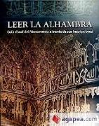 Leer la Alhambra : guía del monumento a través de sus inscripciones