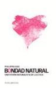 Bondad natural : una visión naturalista de la ética