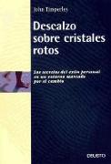 Descalzo sobre cristales rotos