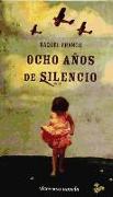 Ocho años de silencio