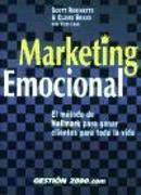 Marketing emocional : el método de Hallmark para ganar clientes para toda la vida