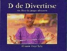 D de divertirse : un libro de juegos africanos