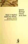 Viejo y nuevo derecho penal : principios y desafíos del derecho penal de hoy