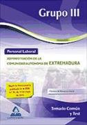 Personal Laboral de la Administración, grupo III, Comunidad Autónoma de Extremadura. Temario común y test