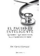 El paciente inteligente : qué saber y qué hacer por su salud en tiempos de crisis