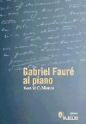 Gabriel Fauré al piano