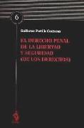 El derecho penal de la libertad y seguridad (de los derechos)