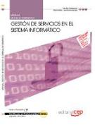 Manual de gestión de servicios en el sistema informático : certificados de profesionalidad