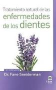 Tratamiento natural de las enfermedades de los dientes