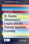 Dr. Osamu Shimomura's Legacy and the Postwar Japanese Economy