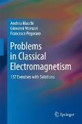 Problems in Classical Electromagnetism