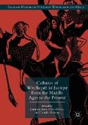 Cultures of Witchcraft in Europe from the Middle Ages to the Present