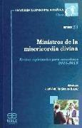 Ministros de la misericordia divina : retiros espirituales para sacerdotes 2011-2012