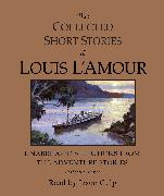 The Collected Short Stories of Louis L'Amour: Unabridged Selections from the Adventure Stories: Volume 4