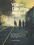 YOL - Der Weg ins Exil. Das Buch