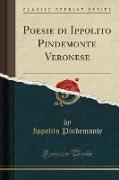 Poesie di Ippolito Pindemonte Veronese (Classic Reprint)
