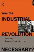 Was the Industrial Revolution Necessary?