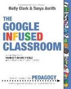 The Google Infused Classroom