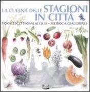 La cucina delle stagioni in città