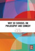 Why So Serious: On Philosophy and Comedy