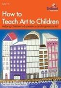 HOW TO TEACH ART TO CHILDREN