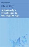 The Butterfly's Tremblings in the Digital Age