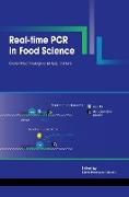 Real-Time PCR in Food Science: Current Technology and Applications